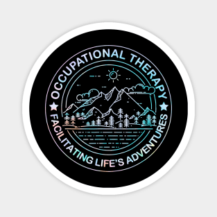 Facilitating Life's Adventures Funny Occupational Therapy Magnet